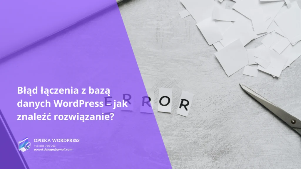 Błąd łączenia z bazą danych WordPress – jak znaleźć rozwiązanie?