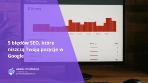 Lista błędów SEO w narzędziu analitycznym Google