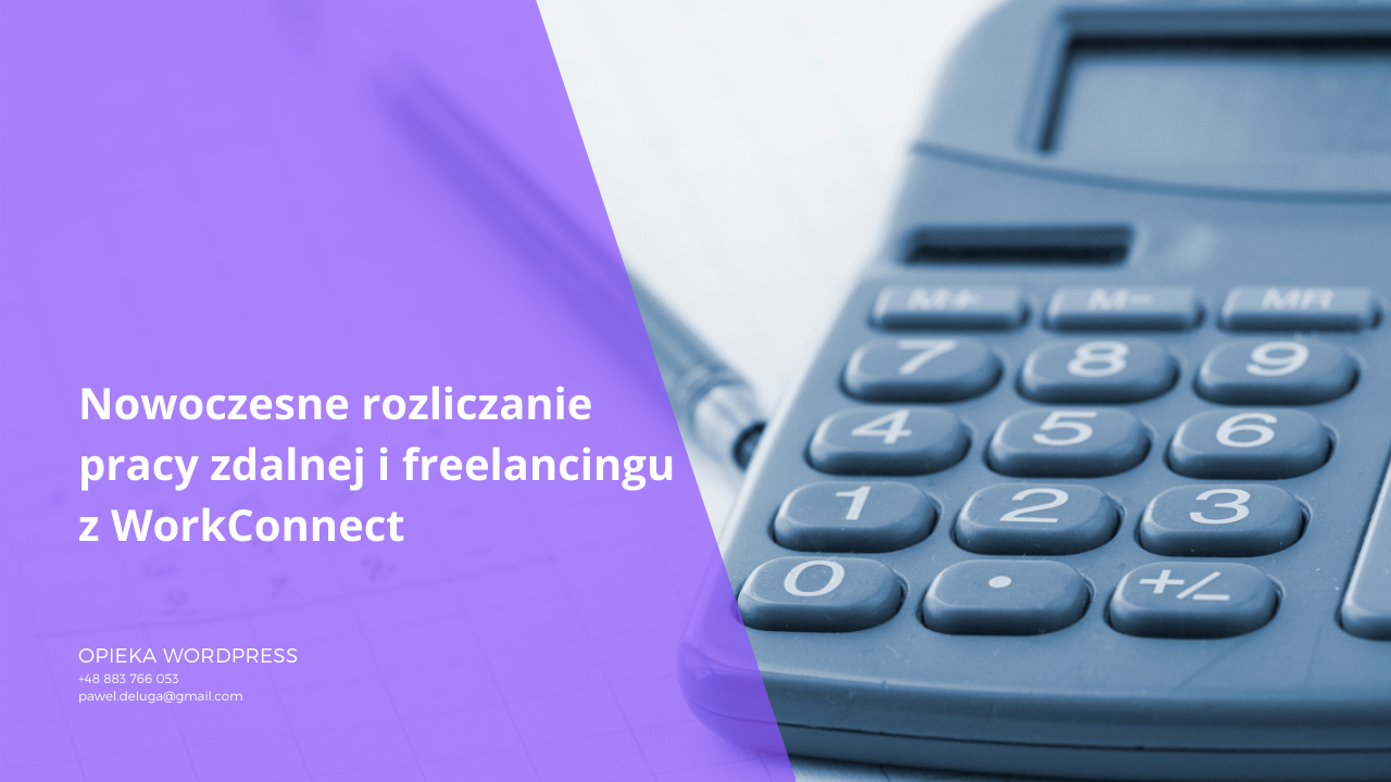 Nowoczesne rozliczanie pracy zdalnej i freelancingu z WorkConnect